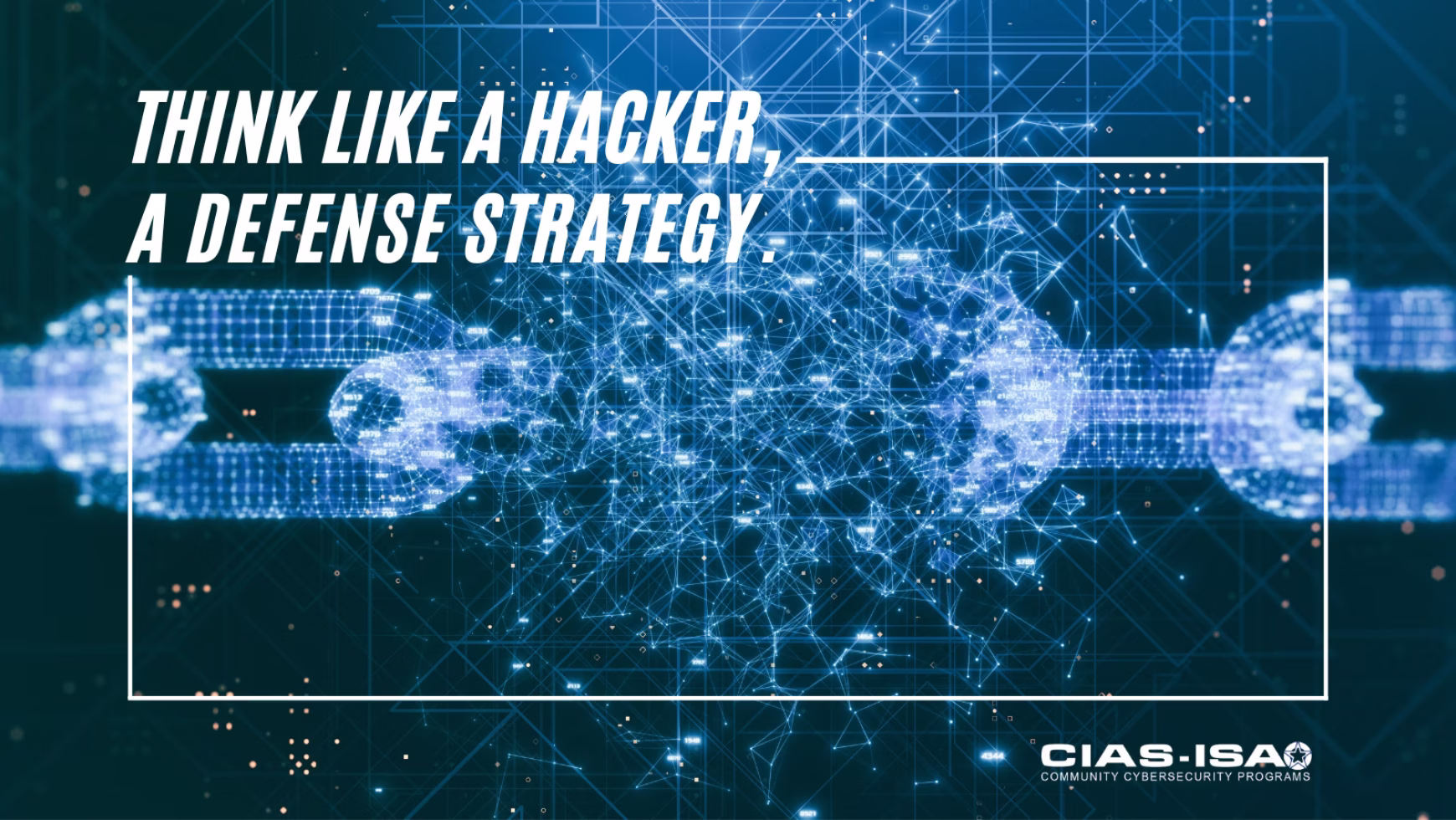 Think like a Hacker, a Defense Strategy